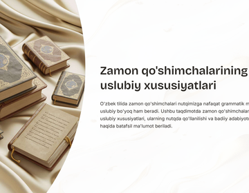 Zamon qo'shimchalarining uslubiy xususiyatlari