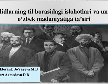 Jadidlarning til borasidagi islohotlari va uning o‘zbek madaniyatiga ta’siri preview
